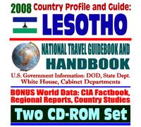 2008 Country Profile and Guide to Lesotho- National Travel Guidebook and Handbook - USAID, Peace Corps, AIDS, Business, Agriculture, South African Customs Union, Energy (Two CD-ROM Set)