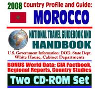 2008 Country Profile and Guide to Morocco - National Travel Guidebook and Handbook - Casablanca (Two CD-ROM Set)