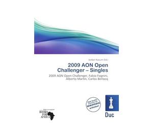 2009 AON Open Challenger - Singles: 2009 AON Open Challenger, Fabio Fognini, Alberto Martín, Carlos Berlocq