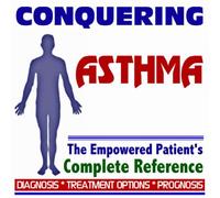 2009 Conquering Asthma - The Empowered Patient's Complete Reference - Diagnosis, Treatment Options, Prognosis (Two CD-ROM Set)