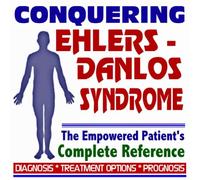 2009 Conquering Ehlers-Danlos Syndrome (Cutis Elastica) - The Empowered Patient's Complete Reference - Diagnosis, Treatment Options, Prognosis (Two CD-ROM Set)