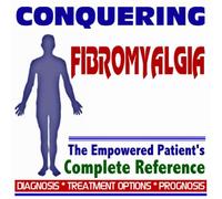 2009 Conquering Fibromyalgia - The Empowered Patient's Complete Reference - Diagnosis, Treatment Options, Prognosis (Two CD-ROM Set)