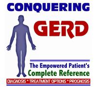 2009 Conquering GERD Gastroesophageal Reflux Disease - The Empowered Patient's Complete Reference - Diagnosis, Treatment Options, Prognosis (Two CD-ROM Set)