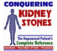2009 Conquering Kidney Stones - The Empowered Patient's Complete Reference - Diagnosis, Treatment Options, Prognosis (Two CD-ROM Set)