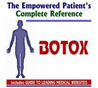 2009 Empowered Patient's Complete Reference to Botox (Two CD-ROM Set)