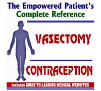 2009 Empowered Patient's Complete Reference to Vasectomy and Contraception (Two CD-ROM Set)