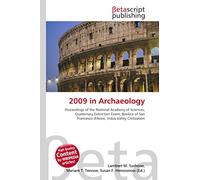 2009 in Archaeology: Proceedings of the National Academy of Sciences, Quaternary Extinction Event, Basilica of San Francesco d'Assisi, Indus Valley Civilization