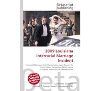 2009 Louisiana Interracial Marriage Incident: Interracial Marriage, Anti-Miscegenation Laws, Race in the United States, Tangipahoa Parish, Loving v. Virginia, American Civil Liberties Union