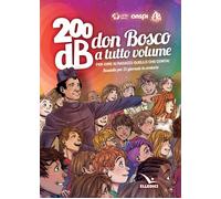 200db Don Bosco A Tutto Volume Per Dire Ai Ragazzi Quello Che Conta. Sussidio Pe