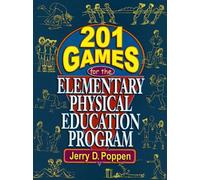 201 Games for the Elementary Physical Education Program