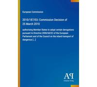 2010/187/EU: Commission Decision of 25 March 2010: authorising Member States to adopt certain derogations pursuant to Directive 2008/68/EC of the ... on the inland transport of dangerous [...]