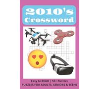 2010s Crossword: A Nostalgic Crossword Puzzle Book Packed With Iconic Trends Pop Culture Tech Slang Games Music Movies and Memories from the Decade