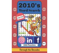 2010s Word Search Puzzle Book: Large Print Nostalgic Puzzles About Movies, Television, Music, Technology, and Pop Culture