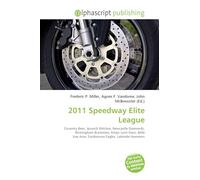 2011 Speedway Elite League: Coventry Bees, Ipswich Witches, Newcastle Diamonds, Birmingham Brummies, King's Lynn Stars, Belle Vue Aces, Eastbourne Eagles, Lakeside Hammers