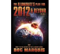 2012 & Beyond: The Illuminati Plan - Volume 1 of 2