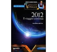 2012. Il viaggio continua