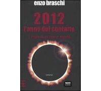 2012 l'anno del contatto. L'inizio di un nuovo mondo