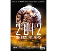 2012 - The Final Prophecy - The True Story Behind the Mayan Predictions [DVD] [Edizione: Regno Unito]