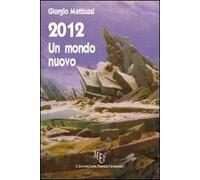2012. Un mondo nuovo