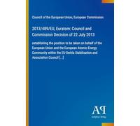 2013/489/EU, Euratom: Council and Commission Decision of 22 July 2013: establishing the position to be taken on behalf of the European Union and the ... Stabilisation and Association Council [...]