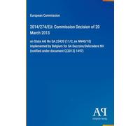 2014/274/EU: Commission Decision of 20 March 2013: on State Aid No SA.23420 (11/C, ex NN40/10) implemented by Belgium for SA Ducroire/Delcredere NV (notified under document C(2013) 1497)