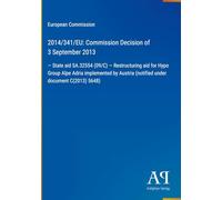 2014/341/EU: Commission Decision of 3 September 2013: - State aid SA.32554 (09/C) - Restructuring aid for Hypo Group Alpe Adria implemented by Austria (notified under document C(2013) 5648)