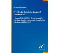 2014/341/EU: Commission Decision of 3 September 2013: - State aid SA.32554 (09/C) - Restructuring aid for Hypo Group Alpe Adria implemented by Austria (notified under document C(2013) 5648)