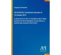 2014/342/EU: Commission Decision of 16 October 2013: on State aid No SA.18211 (C 25/2005) (ex NN 21/2005) granted by the Slovak Republicfor Frucona Ko¿ice a.s. (notified under document C(2013) 6261)