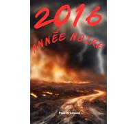 2016, Année Noire: Le Monde Face aux Catastrophes Naturelles