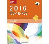 2016 ICD-10-PCS Standard Edition, 1e by Carol J. Buck MS CPC CCS-P (2015-08-28)