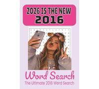 2016 Internet Word Search Puzzle Book: Easy-to-Read Puzzles Inspired by Memes, Filters, Selfies, and Viral Trends: 2016 Internet Culture, Memes, ... Gift for Vacations, Holidays, and Free Time