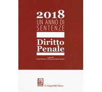 2018. Un anno di sentenze. Diritto penale