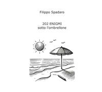 202 ENIGMI sotto l’ombrellone