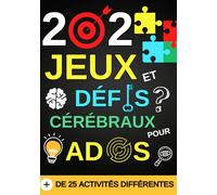 202 Jeux et Défis cérébraux pour ados: Jeux de logique et de réflexion pour occuper les adolescents | Plus de 25 activités pour des heures de ... plus encore..) | cadeau pour fille et garçon