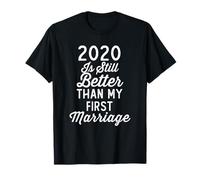 2020 è Ancora Meglio del Mio Primo Matrimonio Divertente dicendo Maglietta