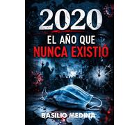 2020 el año que nunca existió