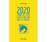 2020. L'anno del topo e della pallina con le ventose