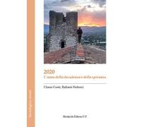 2020. L'anno della decadenza e della speranza