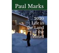 2020 - Life in the Land of the Weird