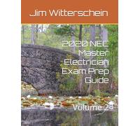 2020 NEC Master Electrician Exam Prep Guide: Volume 2