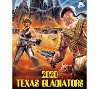 2020 Texas Gladiators (Special Edition) (Blu-ray) Al Cliver Sabrina Siani