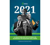 2021. La rilettura dei fatti storici ed economici più rilevanti d