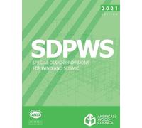 2021 Special Design Provisions for Wind and Seismic with Commentary (SDPWS)