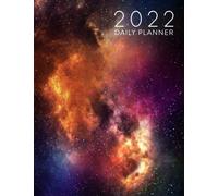 2022 Daily Planner: Daily Agenda With Hourly Schedule 15 Minute Interval, Each Week And Month On Two Pages. Jan 2022 to Dec 2022. Galaxy Design