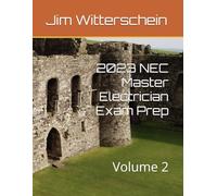 2023 NEC Master Electrician Exam Prep: Volume 2 (2023 National Electric Code Master Electrician Exam Prep)