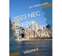 2023 NEC Master Electrician Exam Prep: Volume1