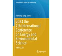 2023 the 7th International Conference on Energy and Environmental Science: ICEES