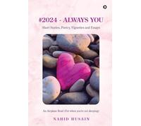 2024 - Always You: Short Stories, Poetry, Vignettes and Essays