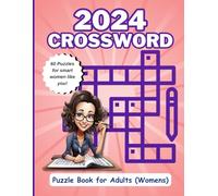 2024 Crossword Puzzles Book for Adults: 60 Medium Level Crossword Puzzles for Smart Women, Teens, and Older Ladies: Perfect Gift for your mom, ... mother-in-law, sister or coworker