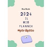 2024 Il mio planner #perdipeso | Planner perdita di peso | Diario motivazione| Diario dimagrimento| Diario dieta motivazionale| Diario dieta felice | diet tracker